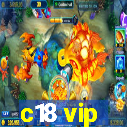 c18 vip