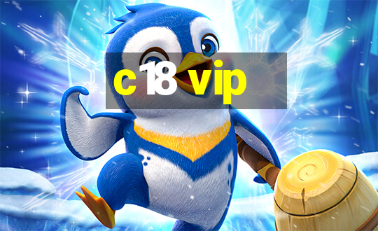 c18 vip