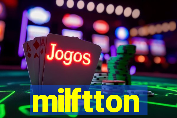 milftton