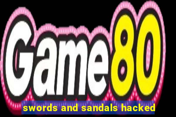 swords and sandals hacked