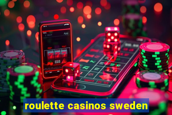 roulette casinos sweden