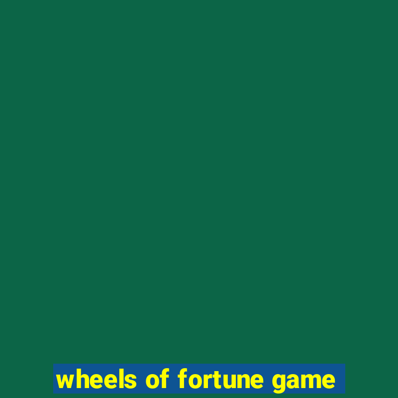 wheels of fortune game