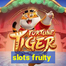 slots fruity