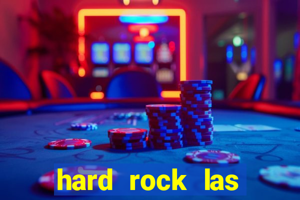 hard rock las vegas hotel & casino