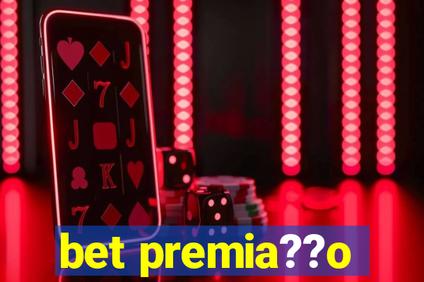 bet premia??o