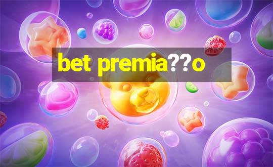 bet premia??o