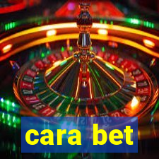 cara bet