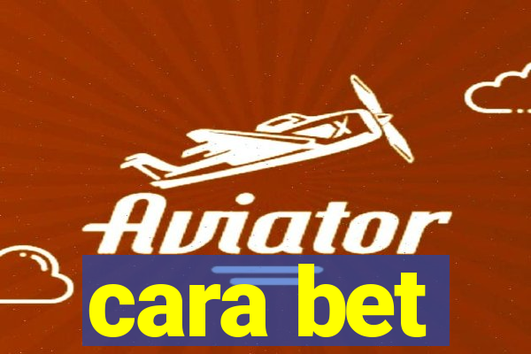 cara bet