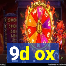 9d ox