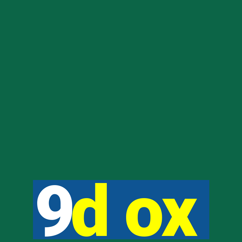 9d ox