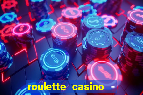 roulette casino - lucky wheel