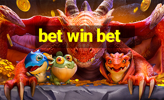 bet win bet