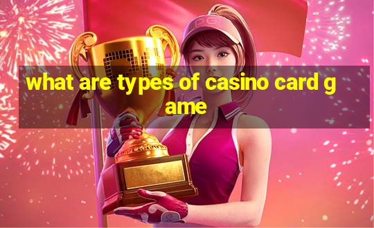 what are types of casino card game