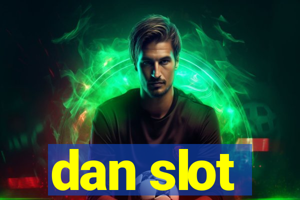 dan slot