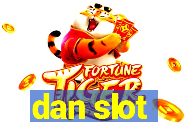 dan slot