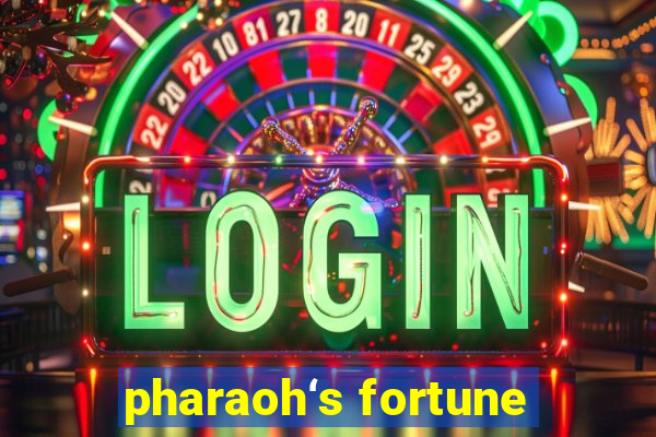 pharaoh‘s fortune