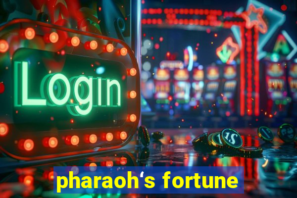 pharaoh‘s fortune