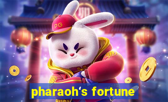 pharaoh‘s fortune