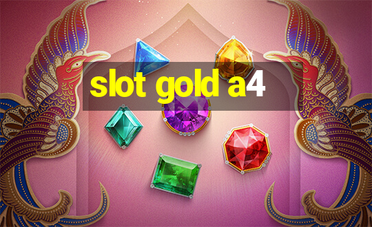 slot gold a4