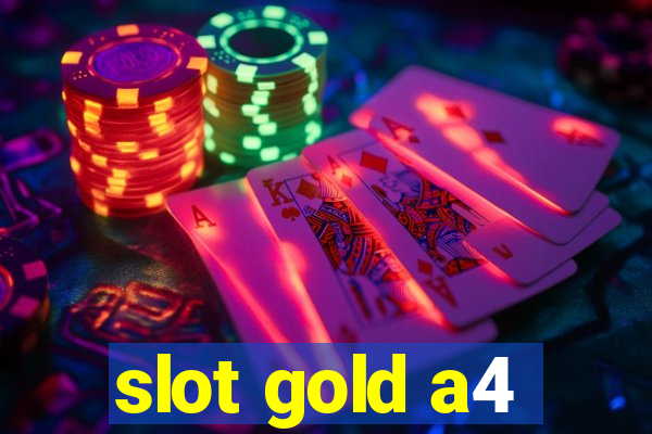 slot gold a4