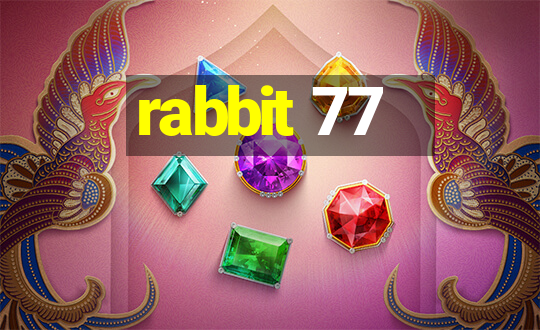 rabbit 77