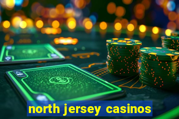 north jersey casinos