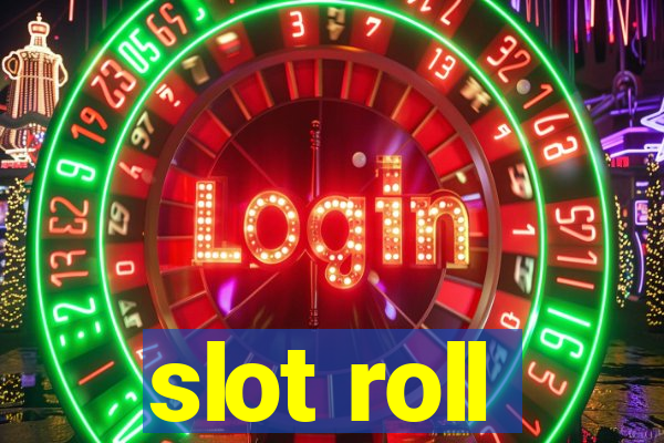 slot roll