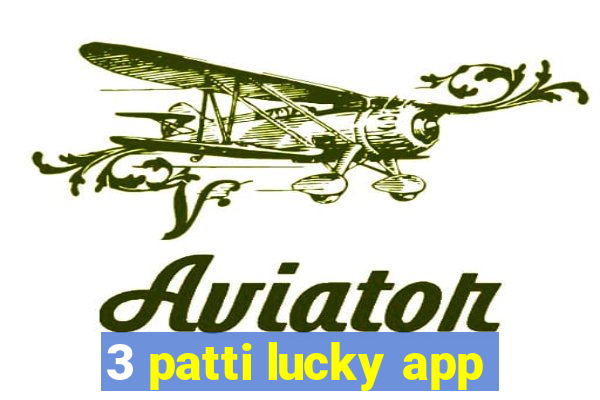 3 patti lucky app