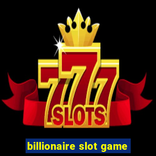 billionaire slot game