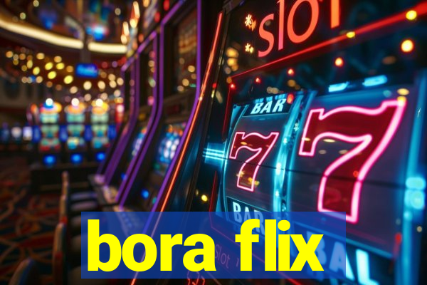 bora flix