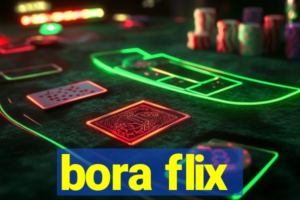 bora flix