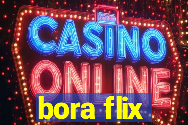 bora flix