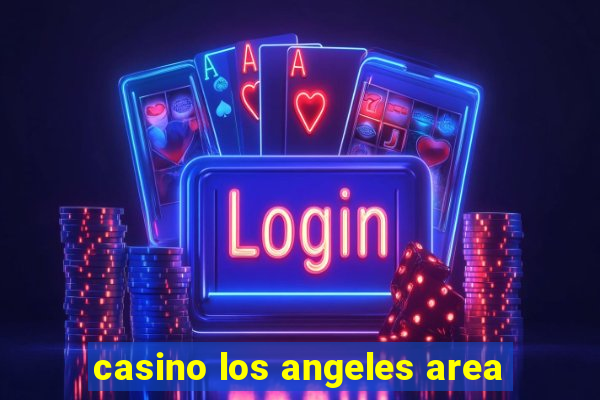 casino los angeles area