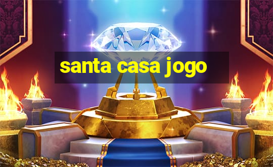 santa casa jogo