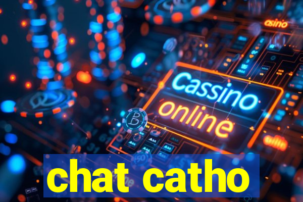 chat catho