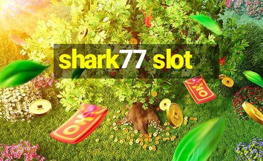 shark77 slot