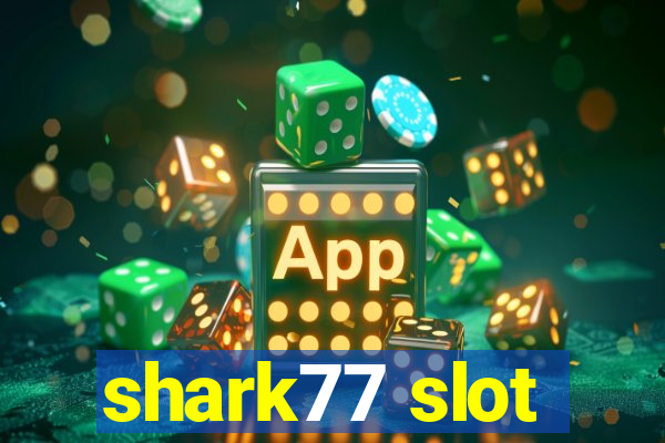 shark77 slot