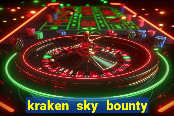 kraken sky bounty slot demo