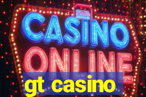 gt casino