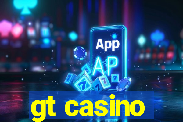 gt casino