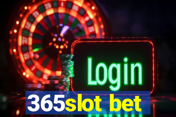 365slot bet