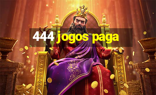 444 jogos paga