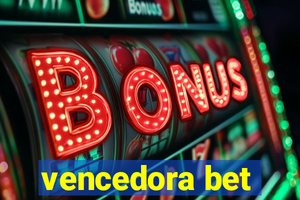 vencedora bet