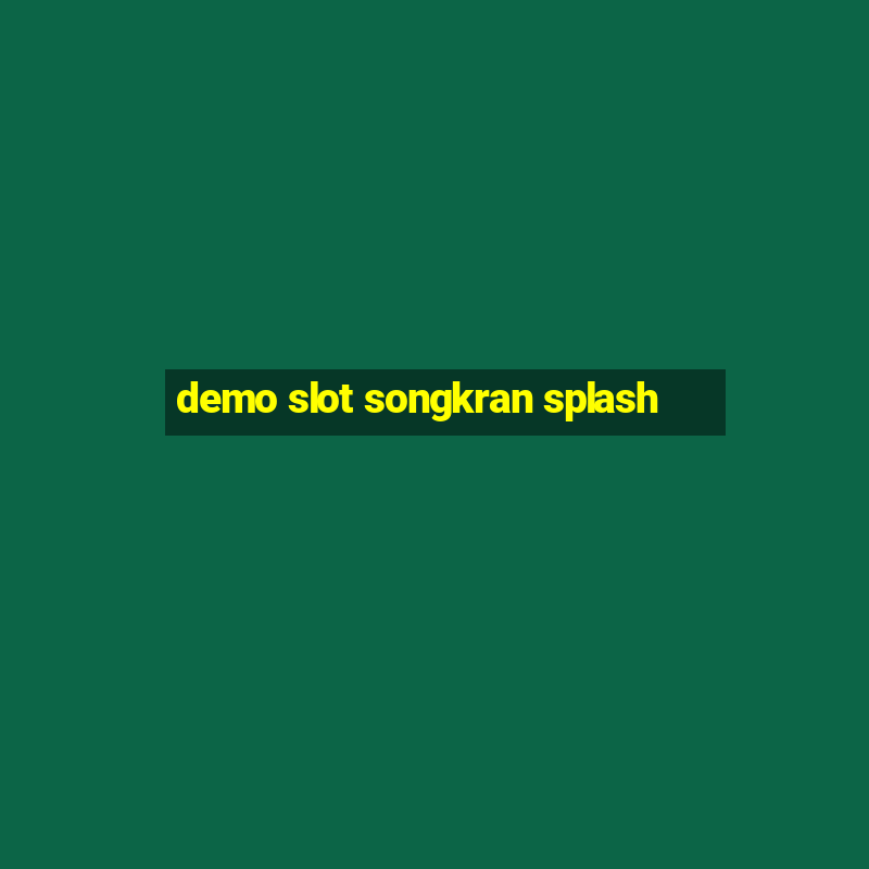 demo slot songkran splash