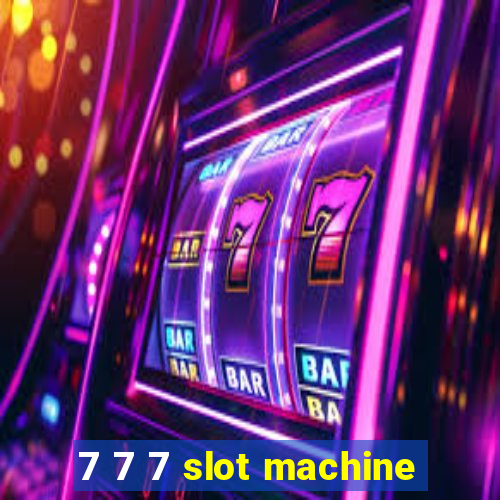 7 7 7 slot machine