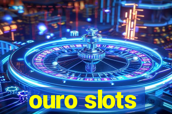 ouro slots