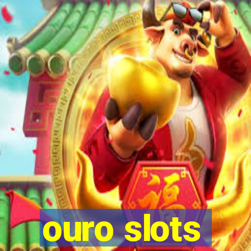 ouro slots