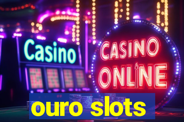 ouro slots