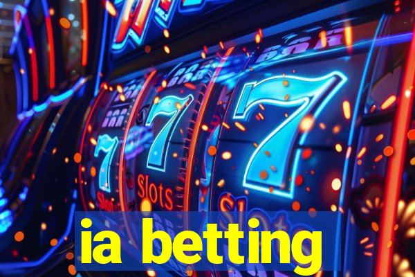 ia betting