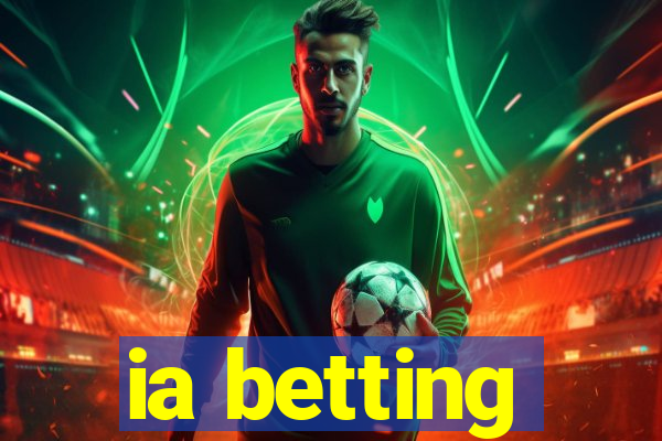 ia betting